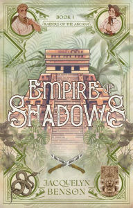 Title: Empire of Shadows, Author: Jacquelyn Benson