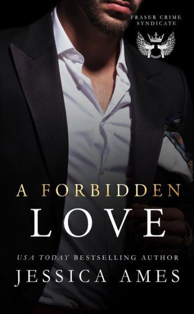 A Forbidden Love: Dark Mafia by Jessica Ames | eBook | Barnes & Noble®