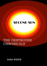 Title: Second Sun, Author: Sara White
