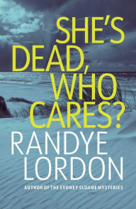 Free downloadable audiobooks for mp3 She's Dead, Who Cares?