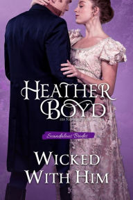 Title: Wicked with Him, Author: Heather Boyd