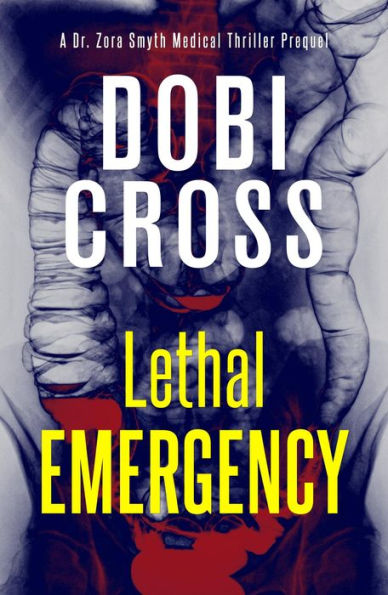 Lethal Emergency: A gripping Dr. Zora Smyth Medical Thriller Prequel