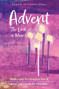 Title: Advent: The Lord is Near: Year A, Author: Charles Paolino