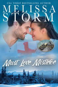 Title: Must Love Mistletoe, Author: Melissa Storm