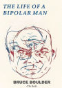 The Life of a Bipolar Man