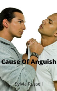 Title: Cause Of Anguish, Author: Sylvia Russell