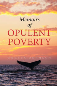 Title: Memoirs of Opulent Poverty, Author: Angela Johnson