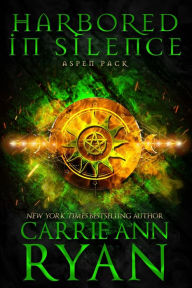 Free download of english book Harbored in Silence by Carrie Ann Ryan, Carrie Ann Ryan  9781636951874