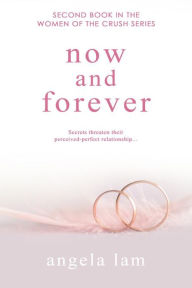 Title: Now and Forever, Author: Angela Lam