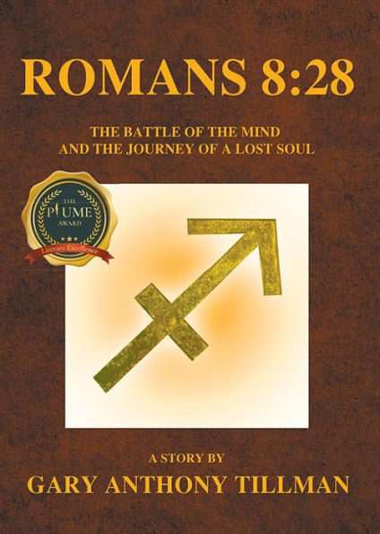 ROMANS 8:28: The Battle of The Mind and The Journey of a Lost Soul