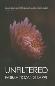 Title: Unfiltered, Author: Fatima Tiozang Sappi
