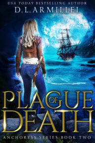 Title: Plague of Death: Anchoress Series Book Two, Author: D. L. Armillei