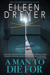 Title: A Man to Die For, Author: Eileen Dreyer