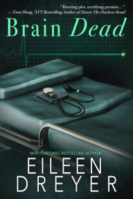 Title: Brain Dead, Author: Eileen Dreyer