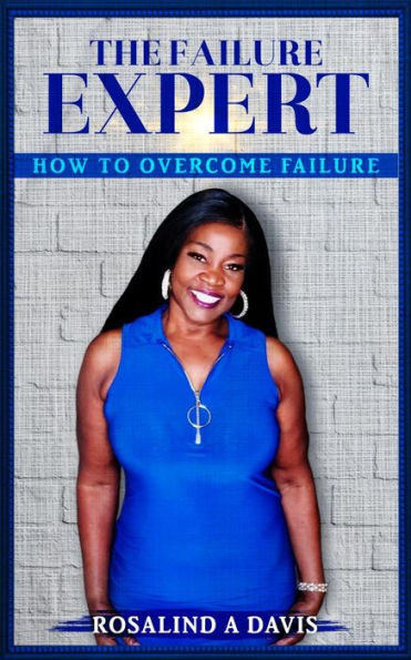 The Failure Expert: How To Overcome Failure