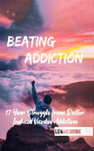 Title: Beating Addiction, Author: Dr. Jesse Leo Mcbride