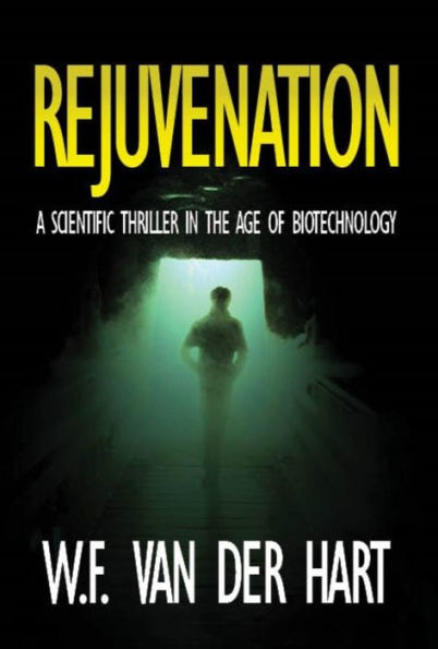 Rejuvenation: A Scientific Thriller in the Age of Biotechnology