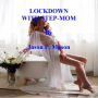 LOCKDOWN WITH STEP-MOM