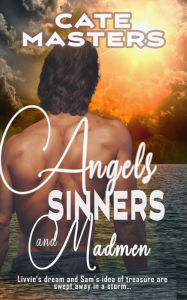 Title: Angels, Sinners and Madmen, Author: Cate Masters