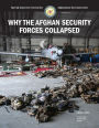 Special Inspector General for Afghanistan Reconstruction Final Report on Why the Afghan Security Forces Collapsed 2023