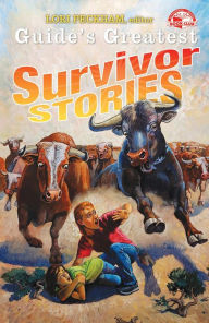 Title: Guide's Greatest Survivor Stories, Author: Lori Peckham