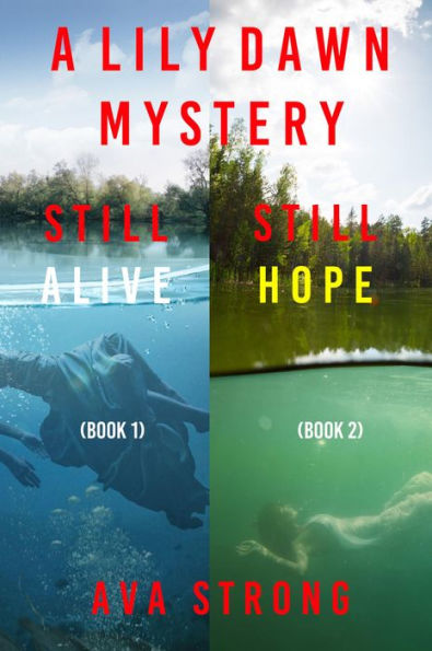 Lily Dawn FBI Suspense Thriller Bundle: Still Alive (#1) and Still Hope (#2)
