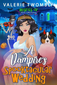 Title: A Vampire's Spooktacular Wedding, Author: Valerie Twombly