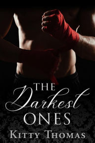 Title: The Darkest Ones, Author: Kitty Thomas