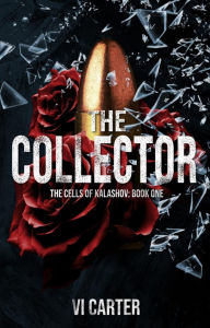 Title: The Collector: A Dark Bratva Romance, Author: Vi Carter