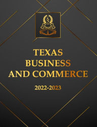 Title: Texas Business And Commerce Code 2022-2023 Edition: Texas Code, Author: Texas State Legislature