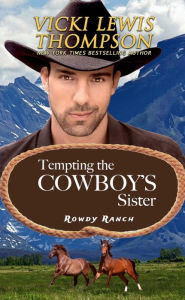 Title: Tempting the Cowboy's Sister, Author: Vicki Lewis Thompson