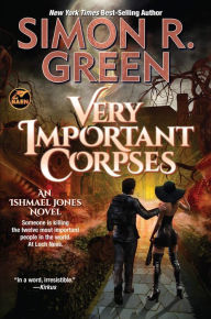 Title: Very Important Corpses (Ishmael Jones Series #3), Author: Simon R. Green