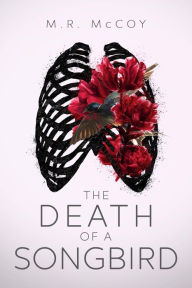 Title: The Death of a Songbird, Author: M.R. McCoy