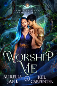 Title: Worship Me: A Steamy Enemies-to-Lovers Shifter Romance, Author: Kel Carpenter