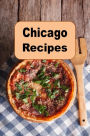 Chicago Recipes: Deep Dish Pizza, Hot Dogs, Frango Mints and Other Iconic Chicago Recipes