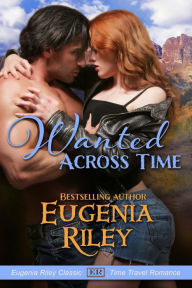 Title: WANTED ACROSS TIME, Author: Eugenia Riley