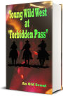 Young Wild West at Forbidden Pass: How Arietta Paid The Toll