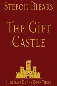 Title: The Gift Castle, Author: Stefon Mears