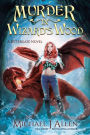 Murder in Wizard's Wood: A Dragon Revolution Contemporary Fantasy