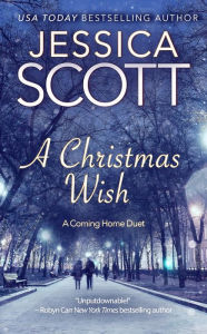 Title: A Christmas Wish: I'll Be Home for Christmas & Come Home to Me: A Coming Home Duet, Author: Jessica Scott