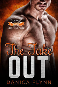 Title: The Fake Out, Author: Danica Flynn