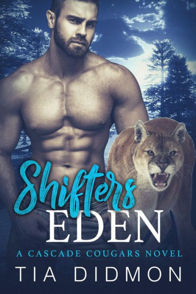 Shifters Eden (Cascade Cougars #4): Steamy Fated Mates Shifter Romance