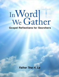 Title: In Word We Gather, Author: Fr.Thai H Le