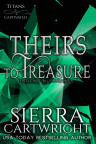 Title: Theirs to Treasure, Author: Sierra Cartwright