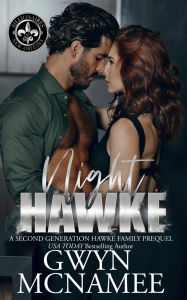 Title: Night Hawke (A Second Generation Hawke Family Prequel), Author: Gwyn McNamee