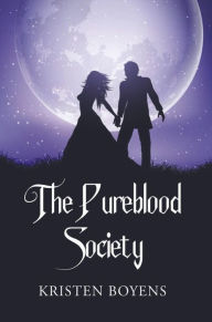 Title: The Pureblood Society, Author: Kristen Boyens