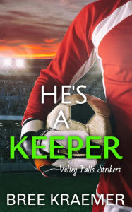 Title: He's a Keeper, Author: Bree Kraemer