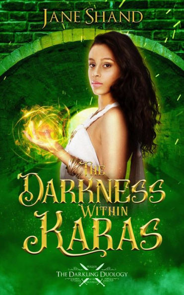 The Darkness Within Karas: Prequel to The Darkling Duology