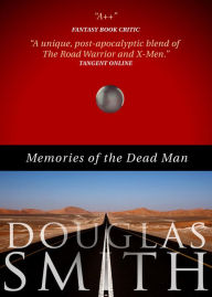 Title: Memories of the Dead Man, Author: Douglas Smith