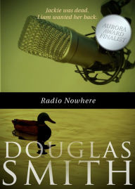Title: Radio Nowhere, Author: Douglas Smith